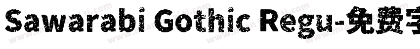 Sawarabi Gothic Regu字体转换